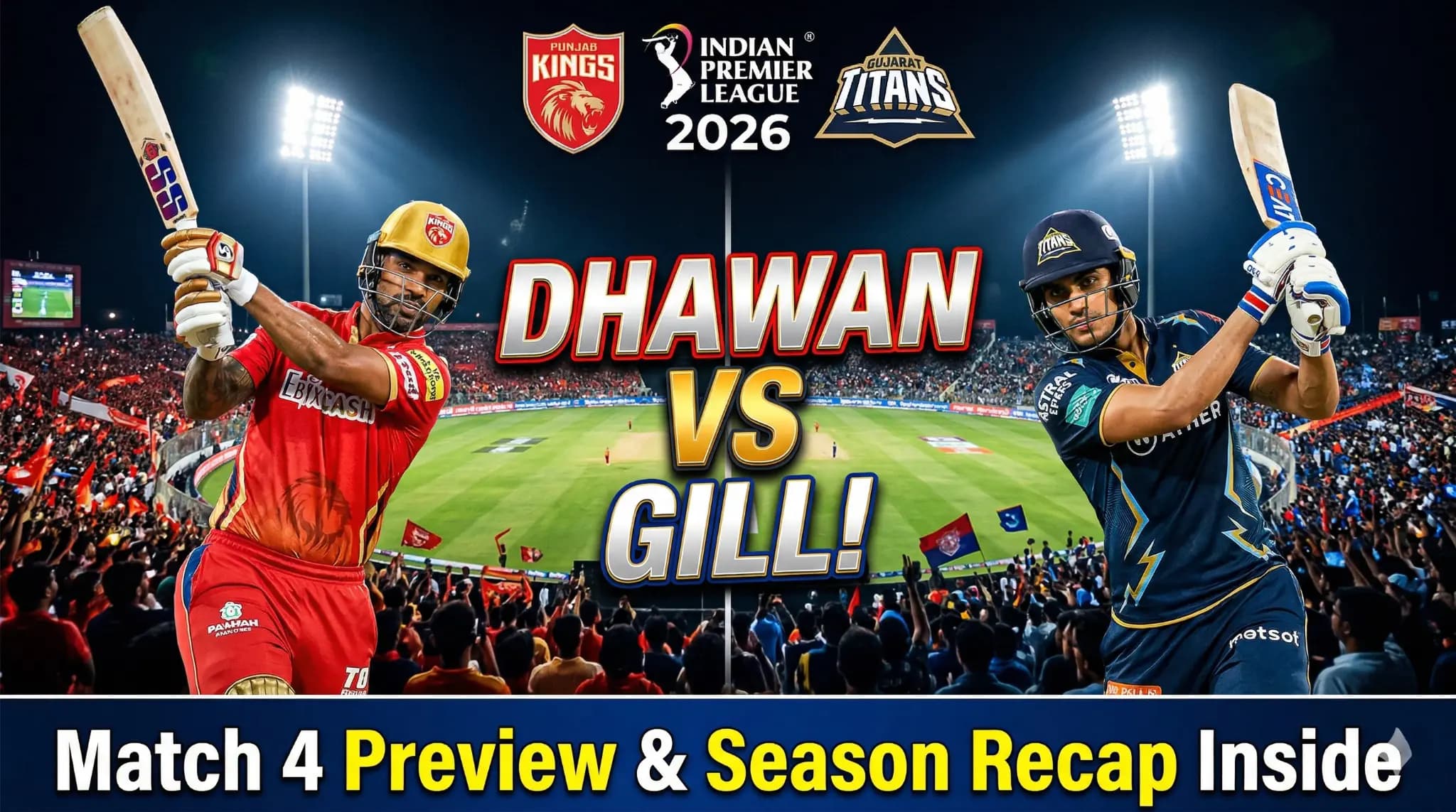 IPL 2026 Match 4 Preview: Punjab Kings vs Gujarat Titans Analysis & Season Recap